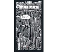 Charlie Parker & Alain Garrigue - Charlie Parker