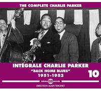 Charlie Parker - Back Home Blues: 1951-1952