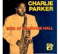 Charlie Parker - Bird at Carnegie Hall