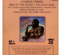 Charlie Parker - Bird at the Roost, The Savoy Years - Volume 3