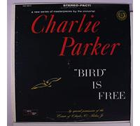 CHARLIE PARKER - bird is free LP