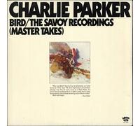 Charlie Parker - Bird / The Savoy Recordings (Master Takes)