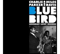 Charlie Parker - Bluebird: Legendary Savoy Sessions w/ Miles Davis