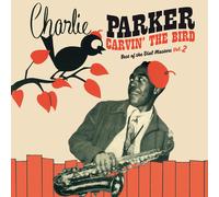 Charlie Parker Carvin' the Bird: Best of the Dial Masters - Volume 2 (Vinyl)