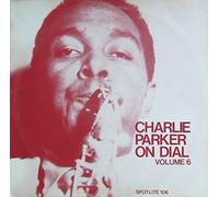 Charlie Parker - Charlie Parker On Dial: Vol 3