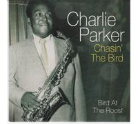 CHARLIE PARKER - CHASIN' THE BIRD - BIRD AT THE ROOST