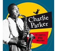 Charlie Parker - Complete Dial Masters