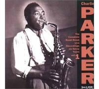 Charlie Parker - Complete Royal Roost Live: Recordings on Savoy 1