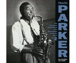 Charlie Parker - Complete Royal Roost Live Recordings on Savoy 2