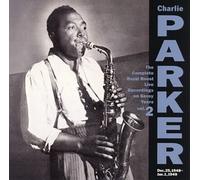 Charlie Parker - Complete Royal Roost Live Savo