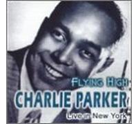 Charlie Parker - Flying High
