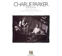 Charlie parker for guitar guitare: Note-For-Note Transcriptions and Detailed Performance Notes for 18 Bebop Classics