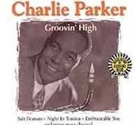 Charlie Parker - Groovin High