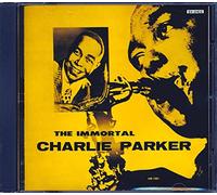 Charlie Parker - Immortal Charlie Parker