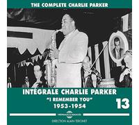 Charlie Parker - Integrale Charlie Parker Vol.13 1953-54 (4CD)