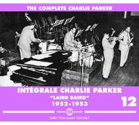 Charlie Parker - Intégrale: Laird Baird - Volumen 12