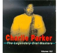 Charlie Parker - Legendary Dial Masters 1 & 2