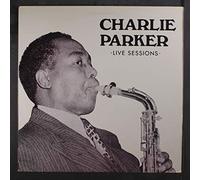 CHARLIE PARKER - live sessions LP