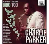 Charlie Parker - Milestones Of A Jazz Legend Bird 100 10cd