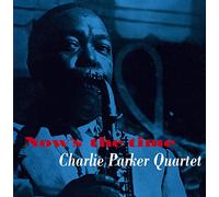 Charlie Parker - Now's The Time [Vinilo]