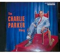 Charlie Parker Story,the [20b