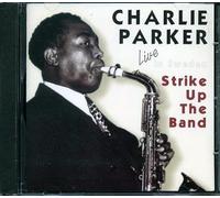 Charlie Parker - Strike Up the Band