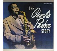 Charlie Parker - The Charlie Parker Story