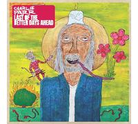 Charlie Parr - Last Of The Better Days Ahead