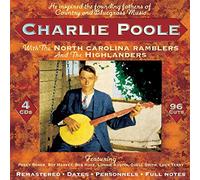 Charlie Poole – With The North Carolina Ramblers & The Highlanders