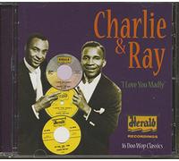 Charlie And Ray - I Love You Madly