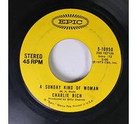 CHARLIE RICH 45 RPM A SUNDAY KIND OF WOMAN / BEHIND CLOSED DOORS