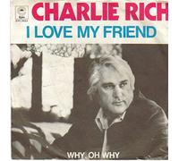 Charlie Rich - I Love My Friend - Epic - EPC S 2623, Epic - EPC 2623