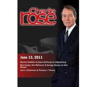 Charlie Rose - Afghanistan / Stan Musial / Joel L. Fleishman & Thomas J. Tierney (June 13, 2011)