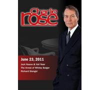 Charlie Rose - Jack Keane & Vali Nasr / The Arrest of Whitey Bulger / Richard Stengel (June 23, 2011)