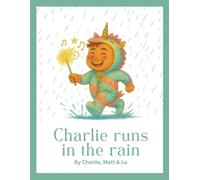 Charlie Runs in the Rain