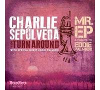 Charlie Sepulveda - Mr. EP - A Tribute To Eddie Palmieri