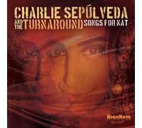 Charlie Sepúlveda & The Turnaround – Songs For Nat – CD (Importación USA)