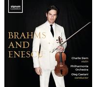 Charlie Siem - Brahms: Violinkonzert - Enescu: Ballade Op.4a, Aria und Scherzino