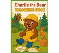 Charlie the Bear and the Big Fishing Day - Colouring Book: A fun colouring adventure for kids (Charlie the Bear Collection)