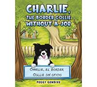 Charlie, The Border Collie Without a Job: Charlie, el Border Collie sin oficio
