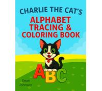 Charlie the Cat's Alphabet Tracing & Coloring Book (Charlie the Black & White Cat)