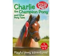 Charlie The Champion Pony And Other Pony Tales (ebook)