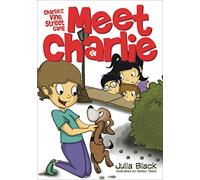 Charlie & the Vine Street Gang: Meet Charlie (Mom's Choice Award Recipient)