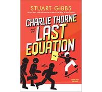 Charlie Thorne and the Last Equation (Charlie Thorne, 1)