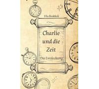 Charlie und die Zeit: Die Entdeckung