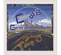 Charlie Wheeler - Highway Run