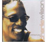 Charlie Wilson - Without You