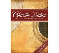 Charlie Zahm: An Evening of Classic Melodies: An Evening of Classic Melodies [USA] [DVD]