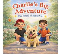Charlie's Big Adventures: The Magic of Being You
