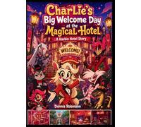 Charlie's Big Welcome Day at the Magical Hotel : A Hazbin's Hotel Story